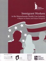 Immigrant workers in the Massachusetts Health Care Industry