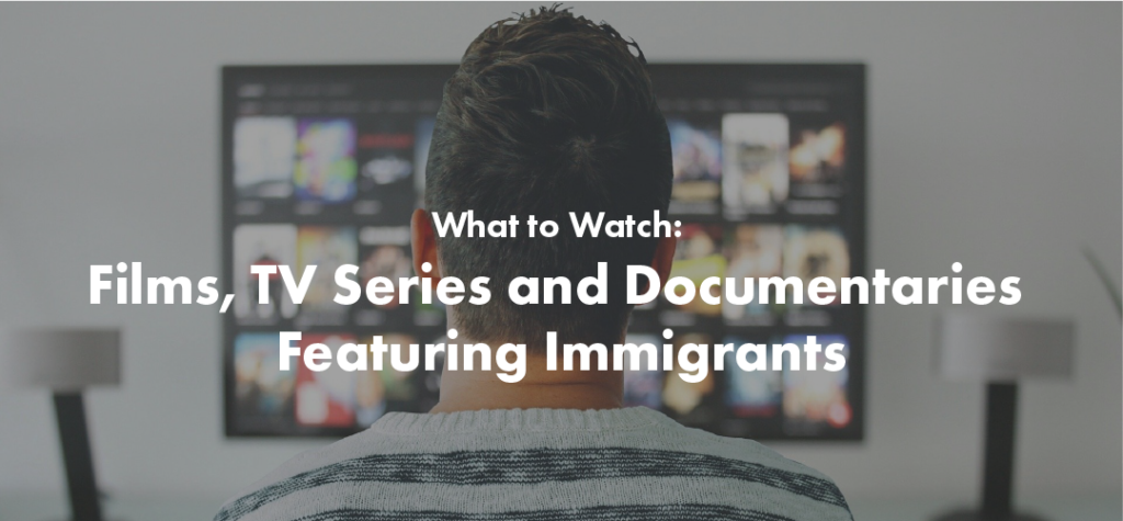 blog post image for films, tv series and documentaries featuring immigrants