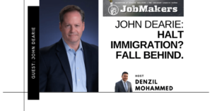 JobMakers podcast logo: John Dearie - Halt immigration? Fall behind.