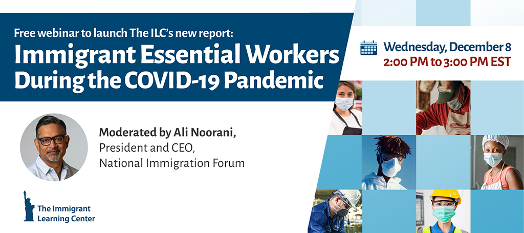 Immigrant Essential Workers During the COVID-19 Pandemic masthead: Wednesday, December 8, 2:00 PM-3:00 PM EST