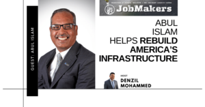 JobMakers podcast logo: Abul Islam helps rebuild America's infrastructure