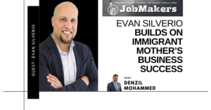 JobMakers podcast logo: Evan Silverio builds on immigrant mother's business success