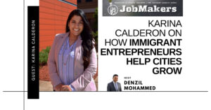 JobMakers podcast logo: Karina Calderon on how immigrant entrepreneurs help cities grow