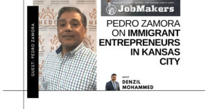 JobMakers podcast graphic: Pedro Zamora on immigrant entrepreneurs in Kansas City