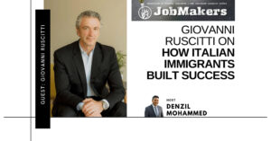 JobMakers podcast graphic: Giovanni Ruscitti on how Italian immigrants built success