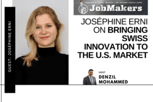 JobMakers podcast graphic: Josephine Erni on bringing Swiss innovation to the U.S. market