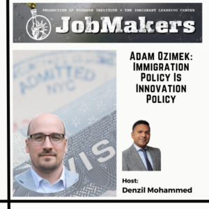 JobMakers podcast graphic: Adam Ozimek: Immigration policy in innovation policy