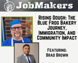 JobMakers podcast graphic: Brad Brown: Immigration and Community Impact